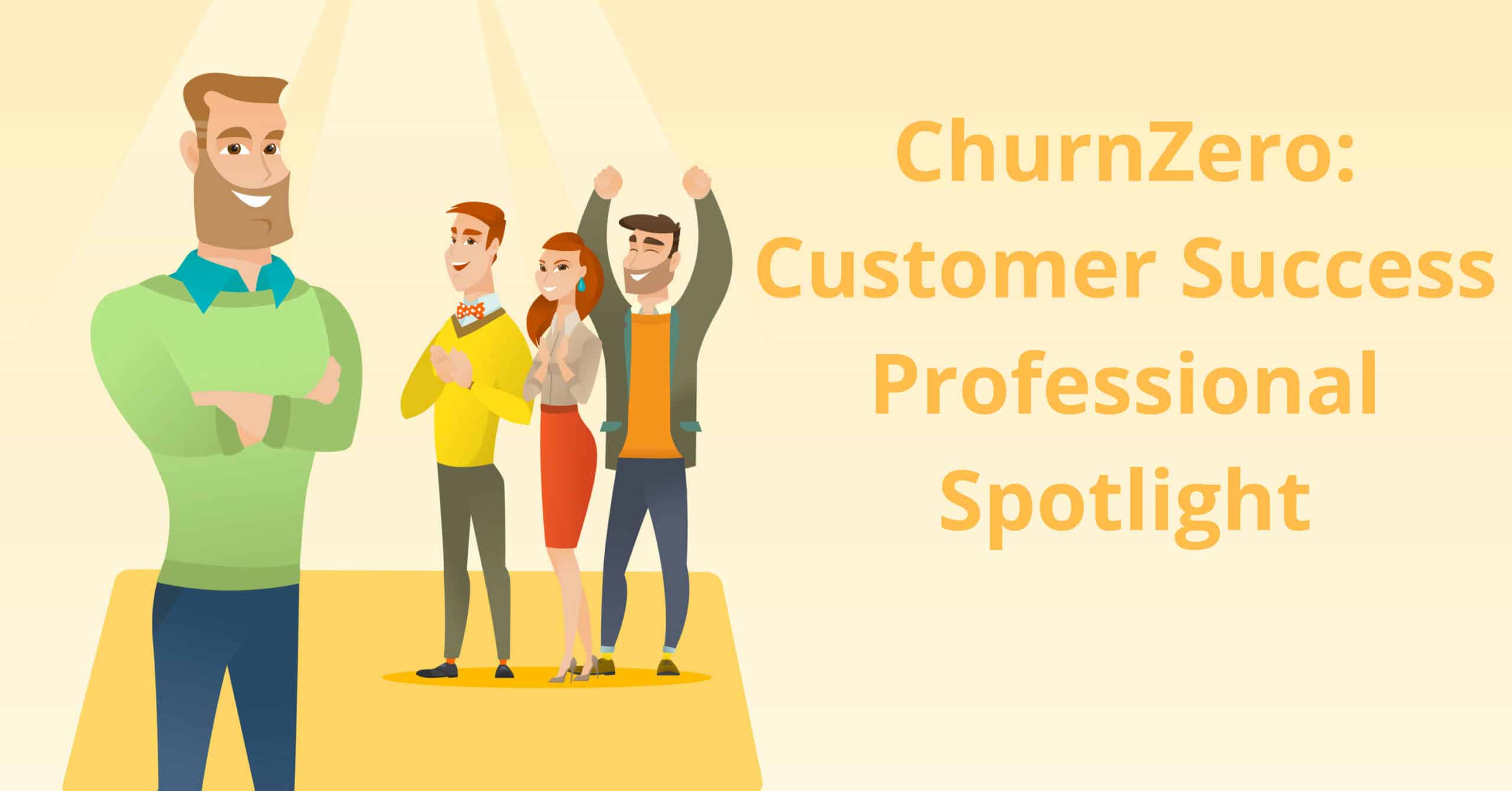 churnzero customer success professional spotlight